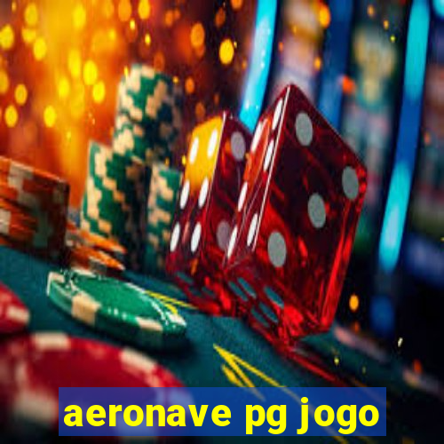 aeronave pg jogo